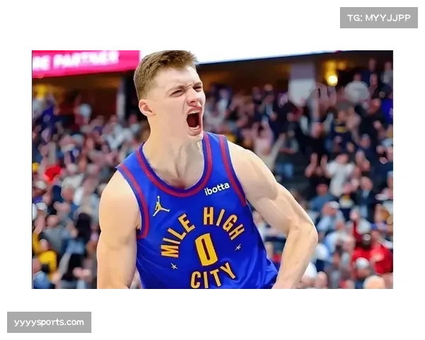 掘金布劳恩助攻失误比约2.1，角色球员控场贡献稳定